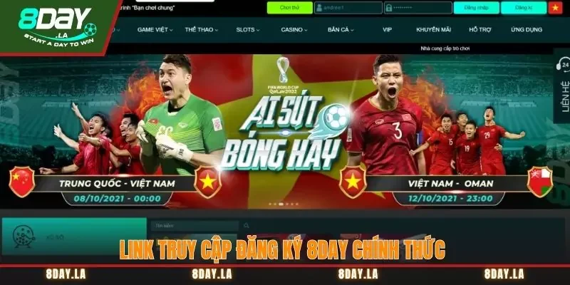 Đăng ký 8Day - Truy cập game dễ dàng bằng tài khoản chính chủ 1 Link truy cập đăng ký 8Day chính thức