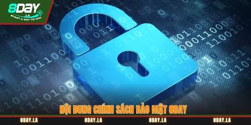 Chính sách bảo mật tại 8Day - thông tin mới nhất 2 Nội dung chính sách bảo mật 8Day