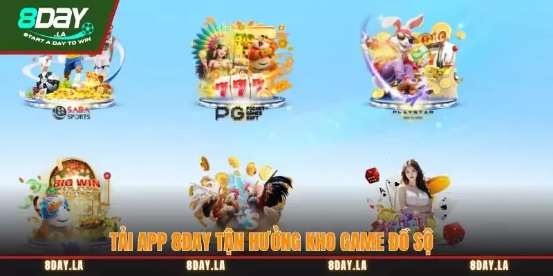 Hướng dẫn tải app 8Day chi tiết các bước cho người mới 3 Tải app 8Day tận hưởng kho game đồ sộ